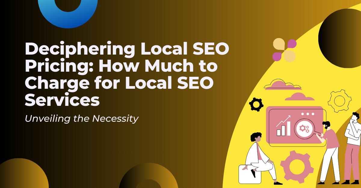 How Much to Charge for Local SEO