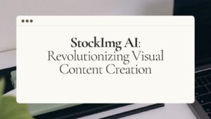 Using StockImg AI for Visual Content Creation