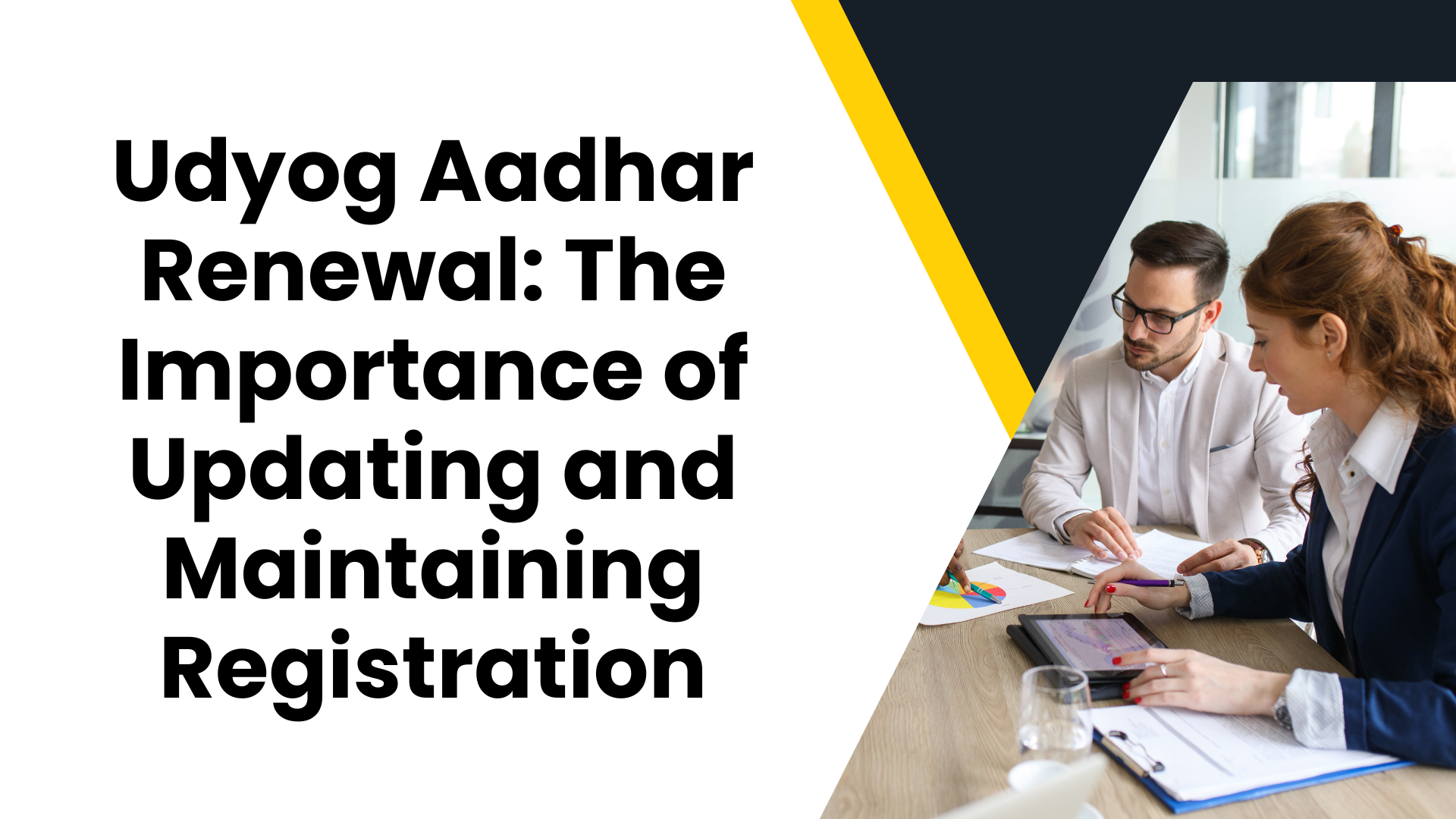 Udyog Aadhar Renewal The Importance of Updating and Maintaining Registration