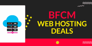 Best BFCM Deals: Hosting, Gadgets & More
