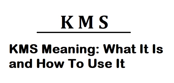 kms meaning